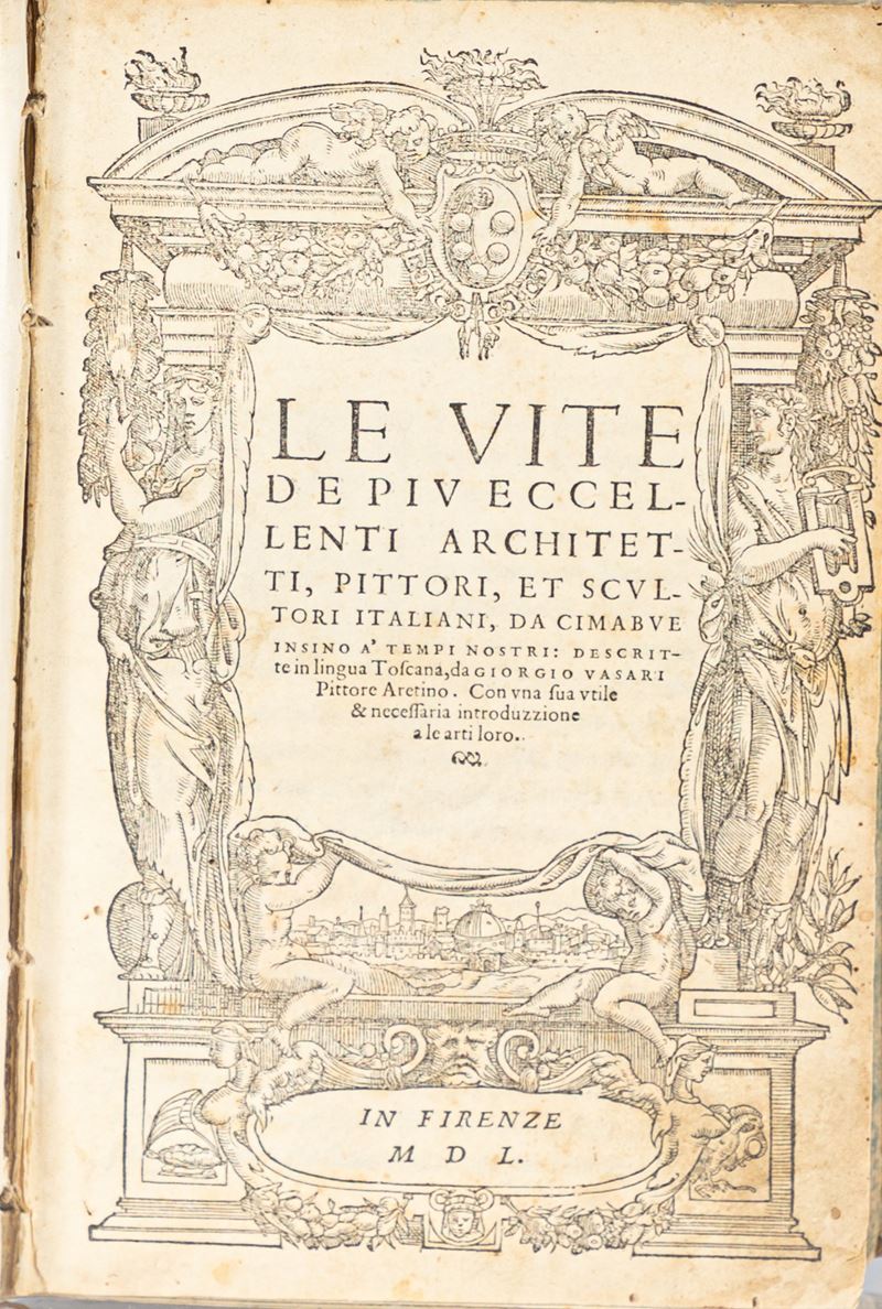 Le vite de più eccellenti architetti, pittori et scultori italiani, da Cimabue insino aʹ tempi no...