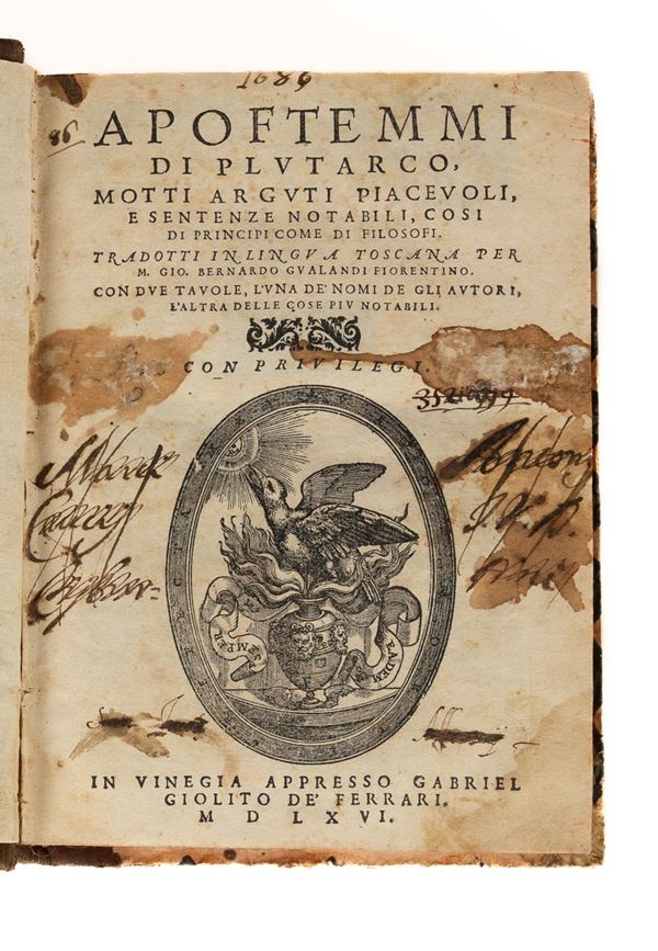 Plutarchus - Apoftemmi di Plutarco, motti arguti piaceuoli, e sentenze notabili, così di principi come di ﬁlosoﬁ.