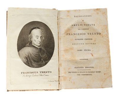 Ragionamenti e Omelie Scelte del Canonico Francesco Trento, Patrizio Udinese.