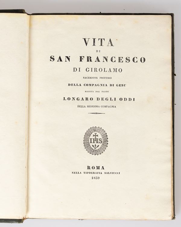 Longaro Degli Oddi - Vita di San Francesco di Girolamo sacerdote professo della Compagnia di Gesù