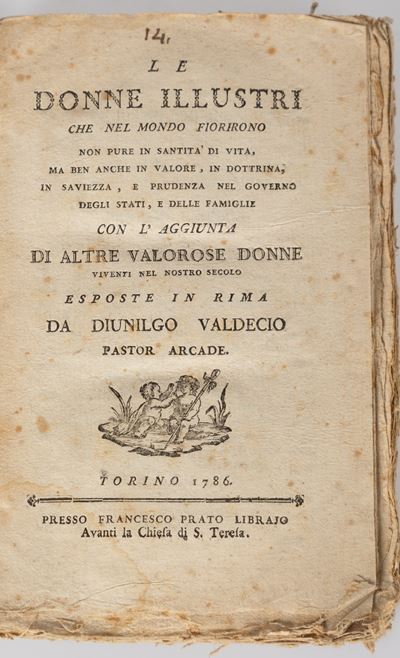 Le Donne Illustri che nel Mondo Fiorirono Non Pure in Santità di Vita, ma Ben Anche in Valore