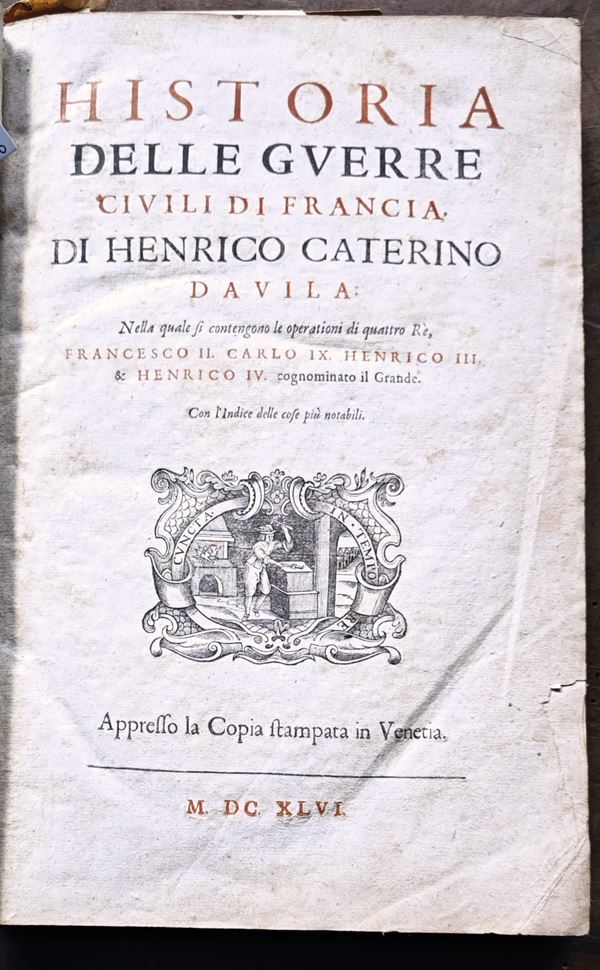 Enrico Caterino Davila - Historia delle guerre civili di Francia, di Henrico Caterino Dauila