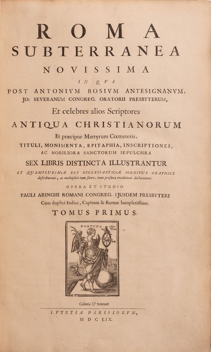 Roma Subterranea Nouissima in Qua Post Antonium Bosium Antesignarum