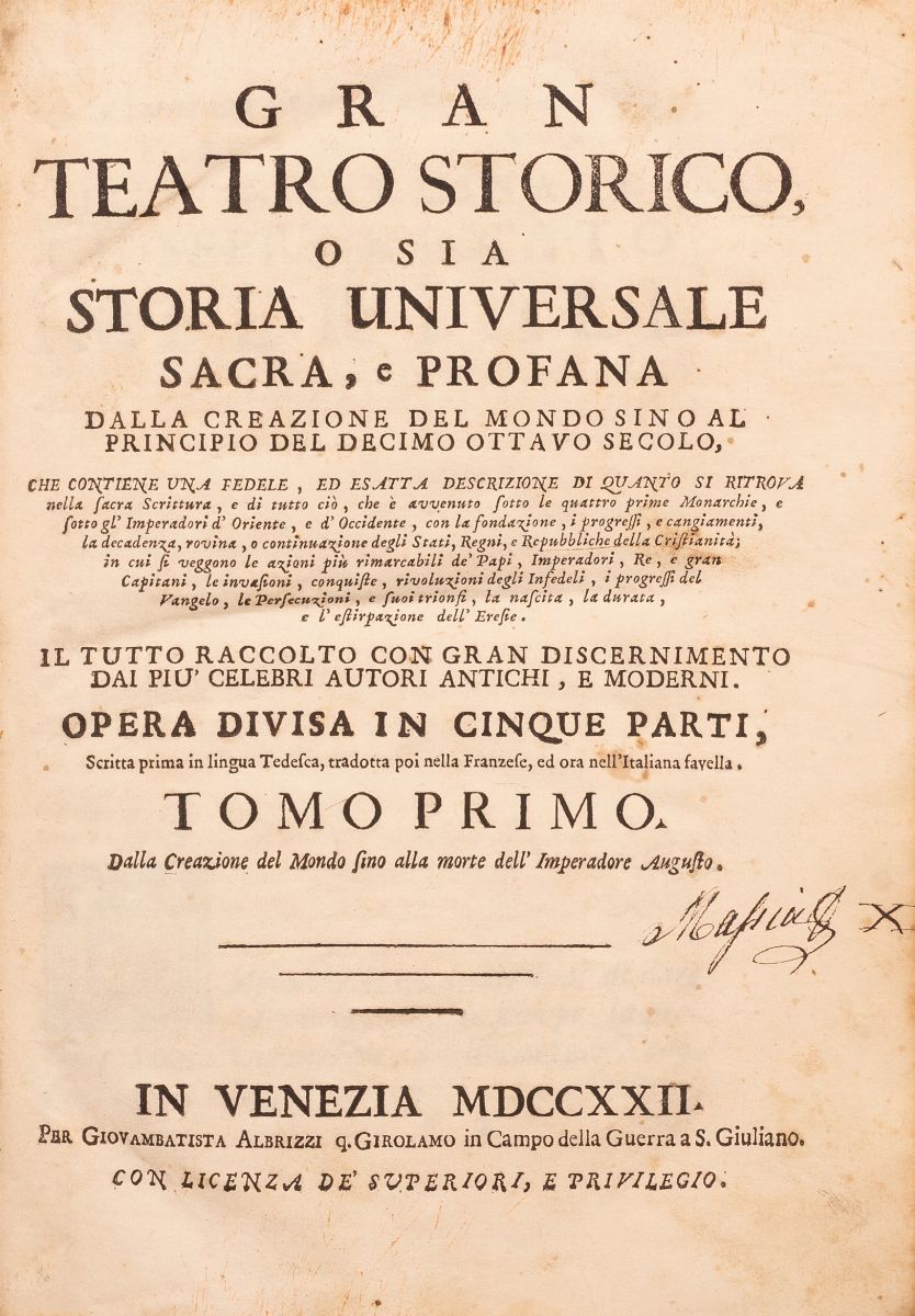 Gran Teatro Storico, o Sia Storia Universale Sacra, e Profana dalla Creazione del Mondo Sino al P...