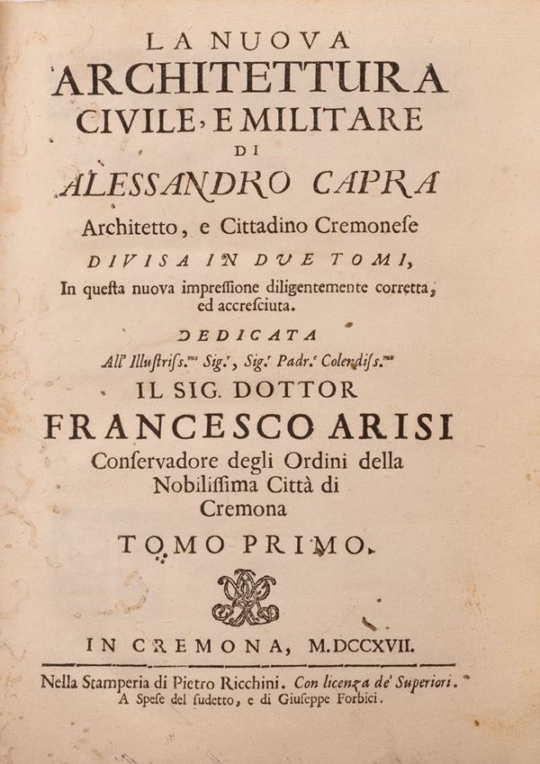 Alessandro Capra Architettura Civile e Militare 2 volumi in Cremona 1717 
