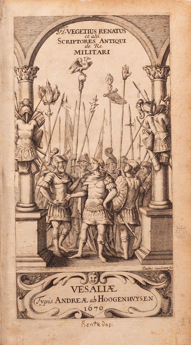 Veteres De Re Militari Scriptores Quotquot Extant, Nunc Primâ Vice in Unum Redacti Corpus