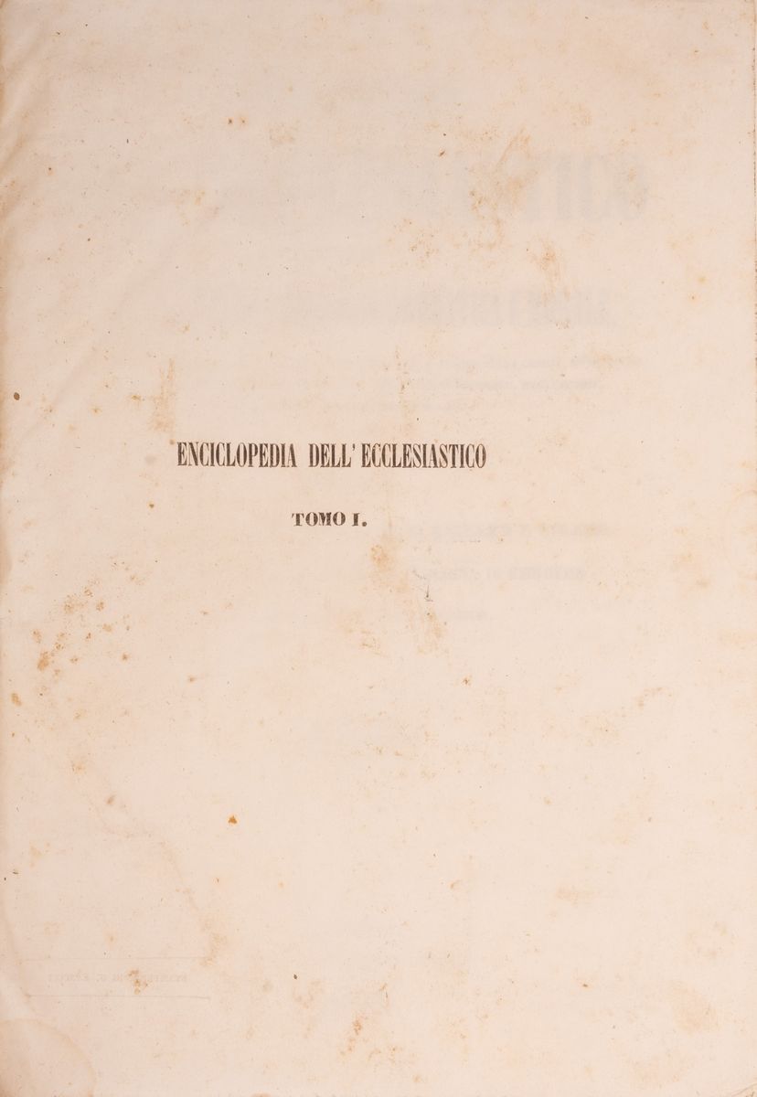 Enciclopedia Dell'ecclesiastico, Ovvero Dizionario della Teologia Dommatica e Morale, del Diritto...