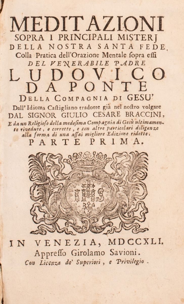 Meditazioni Sopra i Principali Misterj della Nostra Santa Fede Colla Pratica Dell'orazione Mental...