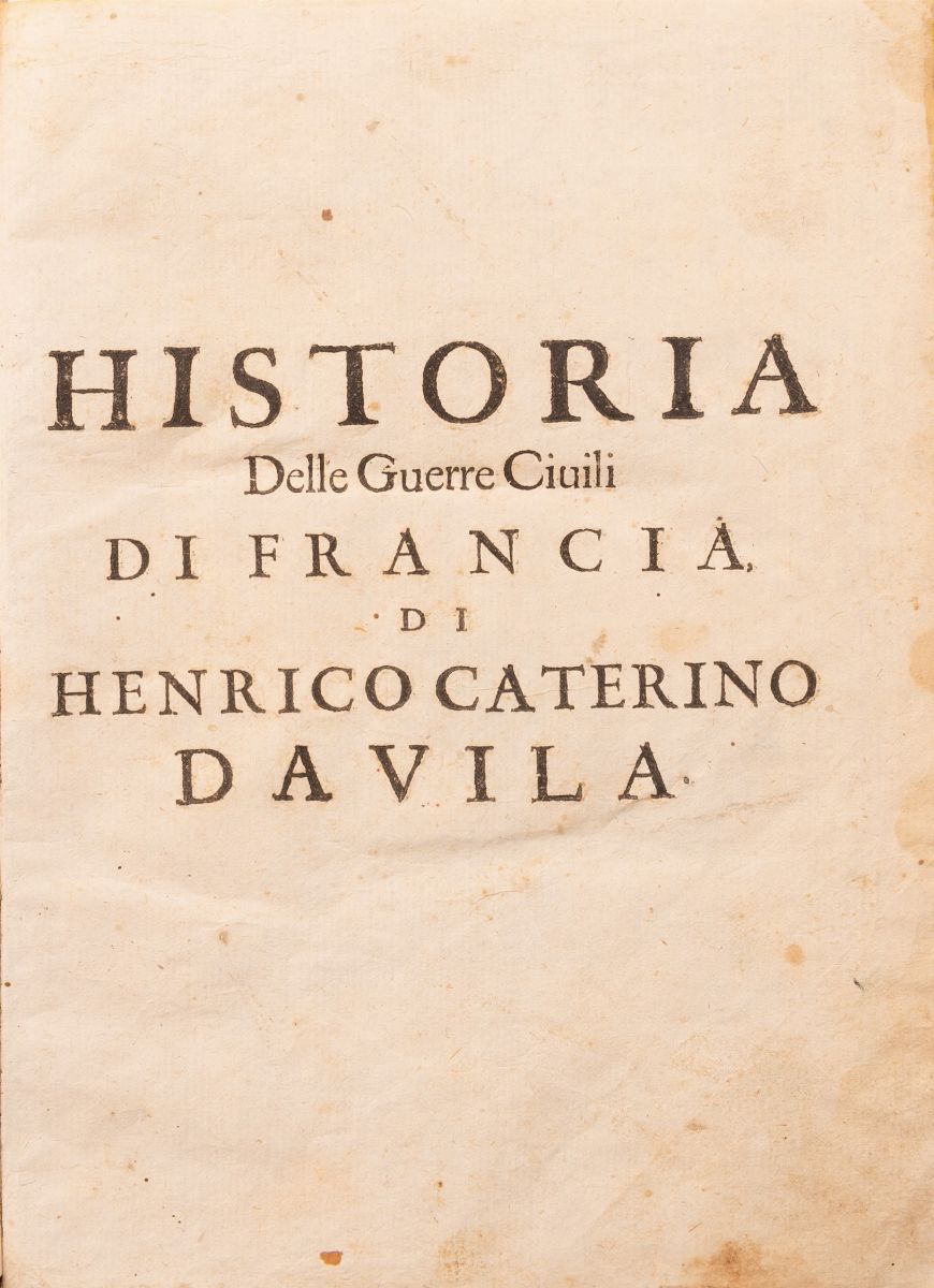 Historia delle Guerre Civili di Francia, di Henrico Caterino Davila