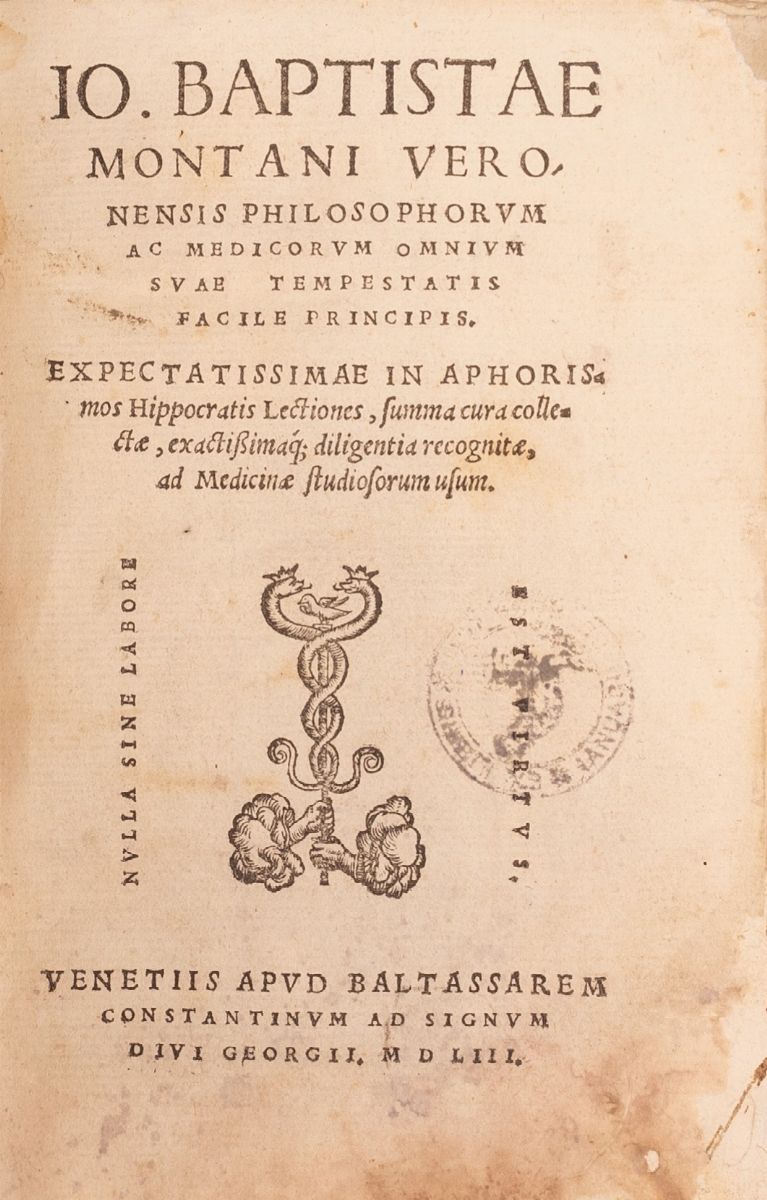 Io.baptistae Montani Medici Veronensis Expectatissimae in Primam Et Secundam Partem Aphorismorum ...