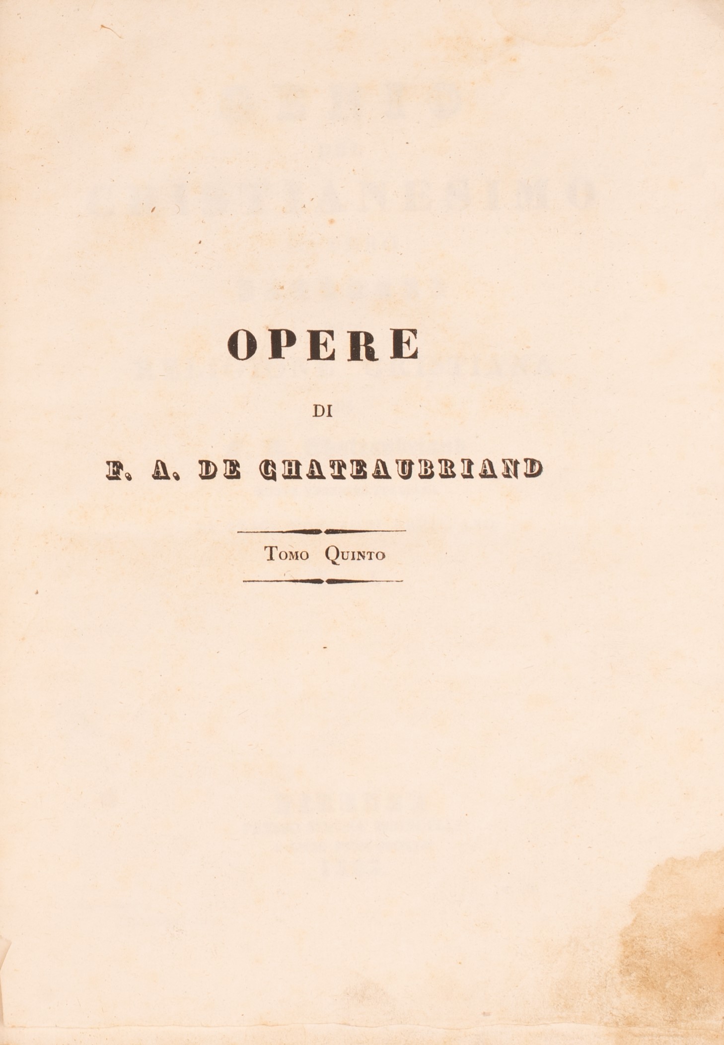 Genio del Cristianesimo Ovvero Delizie della Religione Cristiana di F. A. Chateaubriand ( Tomo L)...