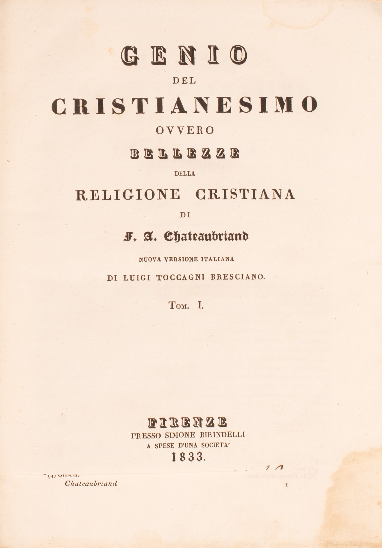 Genio del Cristianesimo Ovvero Delizie della Religione Cristiana di F. A. Chateaubriand ( Tomo L)...