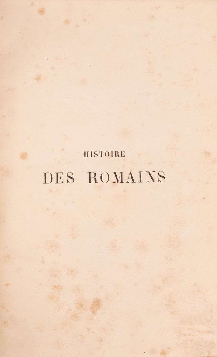Histoire Des Romanins Depui Les Temps Les Plus Reculès Jusqu'a Lìinvasion Des Barbares
