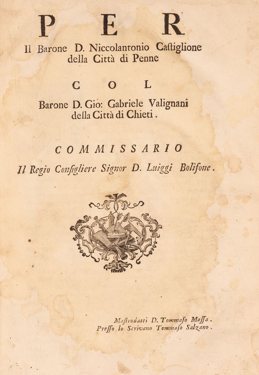 Per il Barone D. Nicolantonio Castiglione della Città di Penne Col Barone D. Gio. Gabriele Valign...