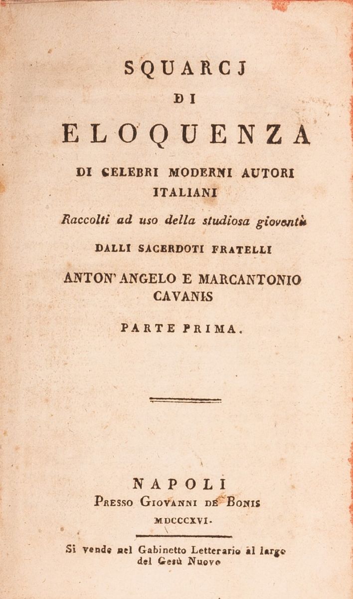Squarci di Eloquenza di Celebri Moderni Autori Italiani Raccolti Ad Uso della Studiosa Gioventù D...