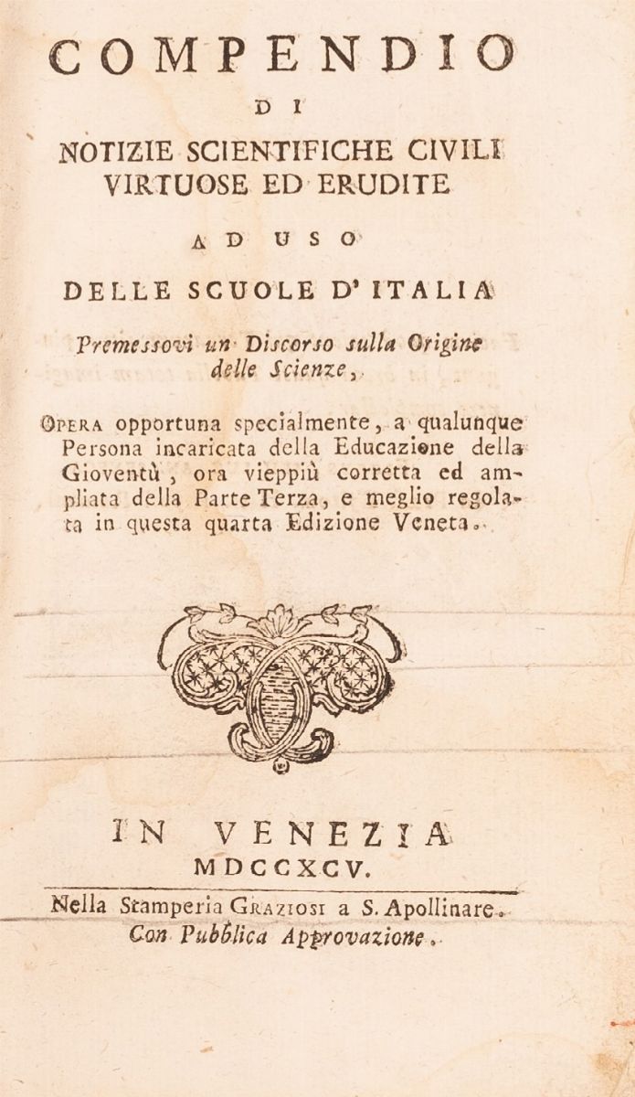 Compendio di Notizie Scientifiche, Civili, Virtuose ed Erudite Ad Uso delle Scuole D'italia