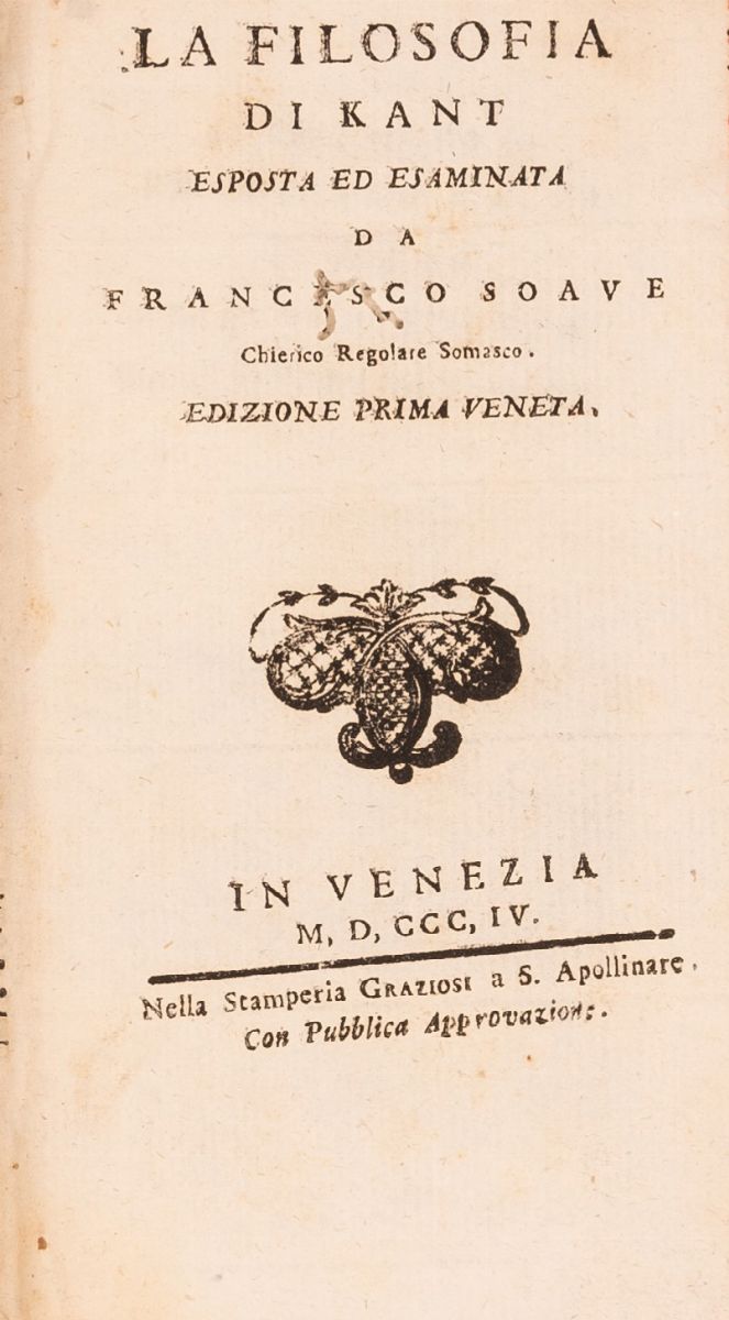 La Filosofia di Kant Esposta ed Esaminata da Francesco Soave Chierico Regolare Somasco Edizione P...
