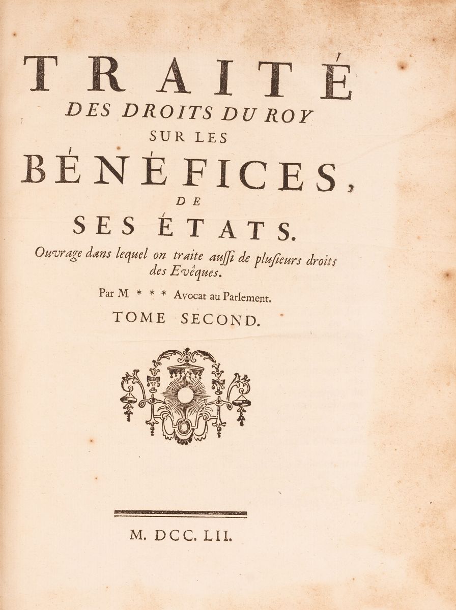 Traitè Des Droits Du Roy Sur Les Benefices De Ses Etats. Tome Second, 1752