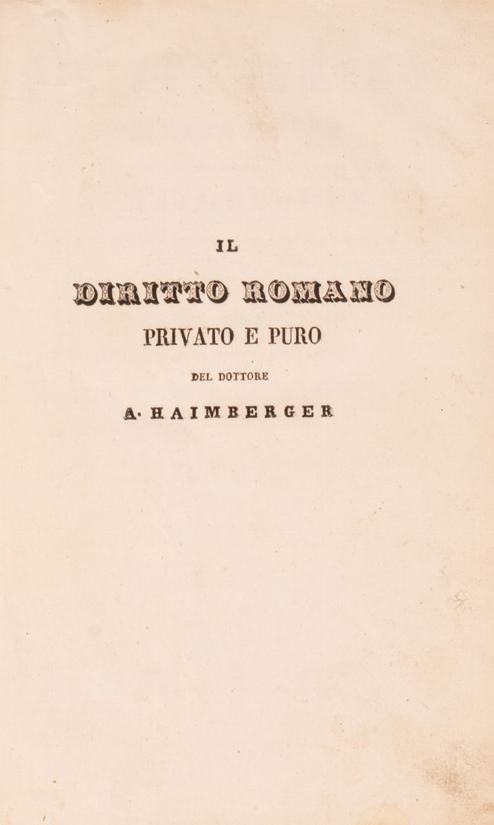 Il Diritto Romano Privato e Puro del Dottore Haimberger, Versione dal Tedesco del Dott. Casimiro ...