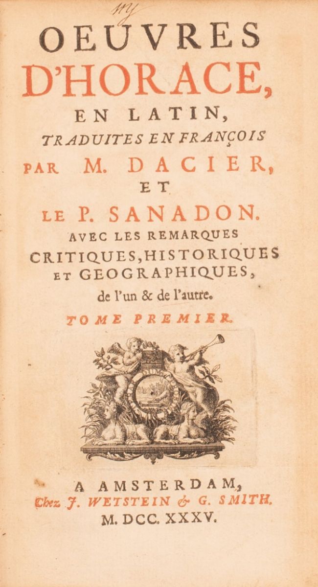 Oeuvres D'horace, En Latin, Traduites En François Par M. Dacier Et le P. Sanadon Avec Les Remarqu...