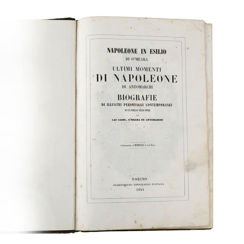 ​O'MEARA, Barry Edward - ANTOMARCHI, Francesco. Napoleone in Esilio di O’Meara / Ultimi Momenti d...
