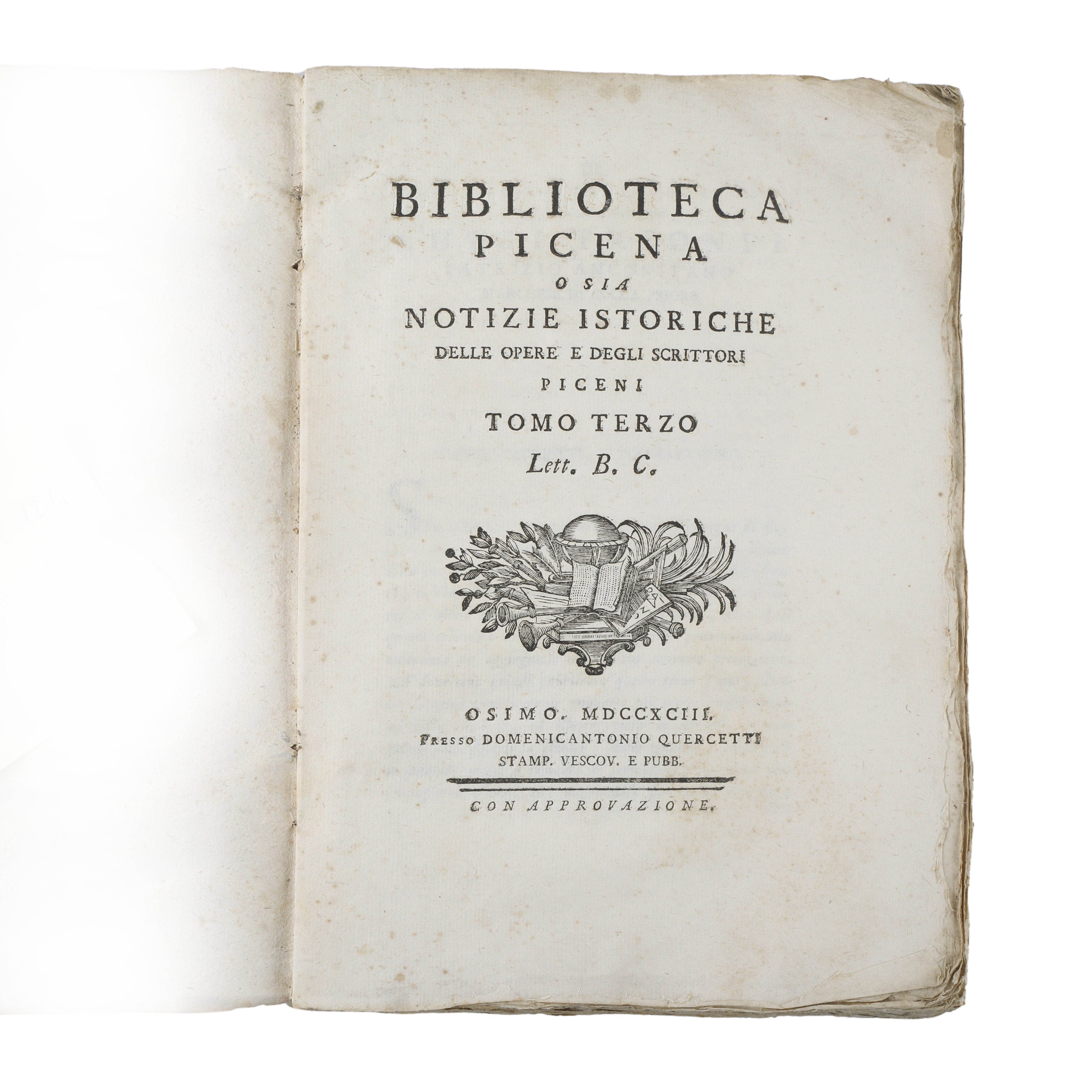 Biblioteca Picena o sia Notizie Istoriche delle Opere e degli Scrittori Piceni (Tomo II; III; IV;...