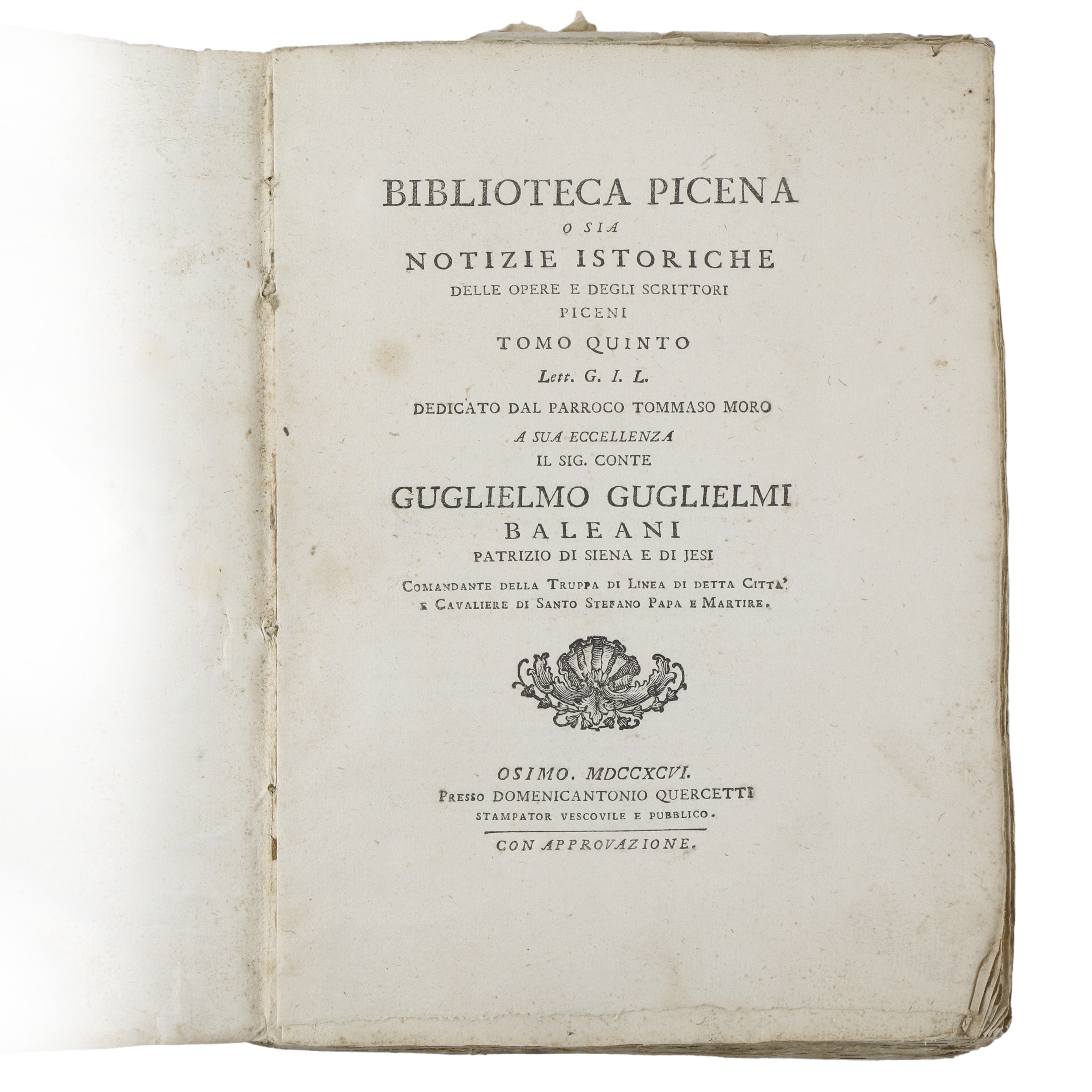 Biblioteca Picena o sia Notizie Istoriche delle Opere e degli Scrittori Piceni (Tomo II; III; IV;...