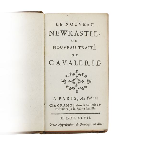 NEWCASTLE, William Cavendish, duca di]. Le Nouveau Newkastle, ou Nouveau Traité de Cavalerie.