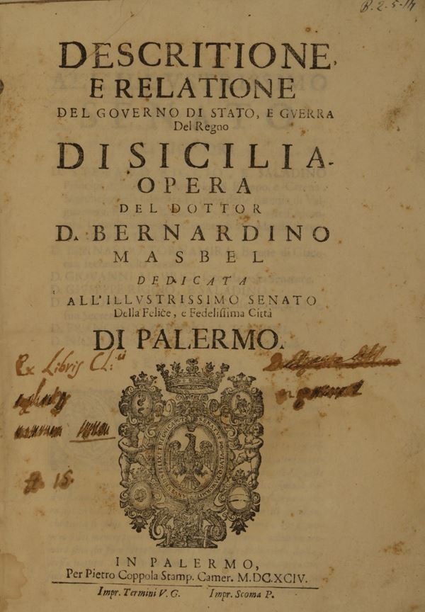 Masbel, Bernardino. Descritione, e relatione del gouerno di stato, e guerra del Regno di Sicilia.