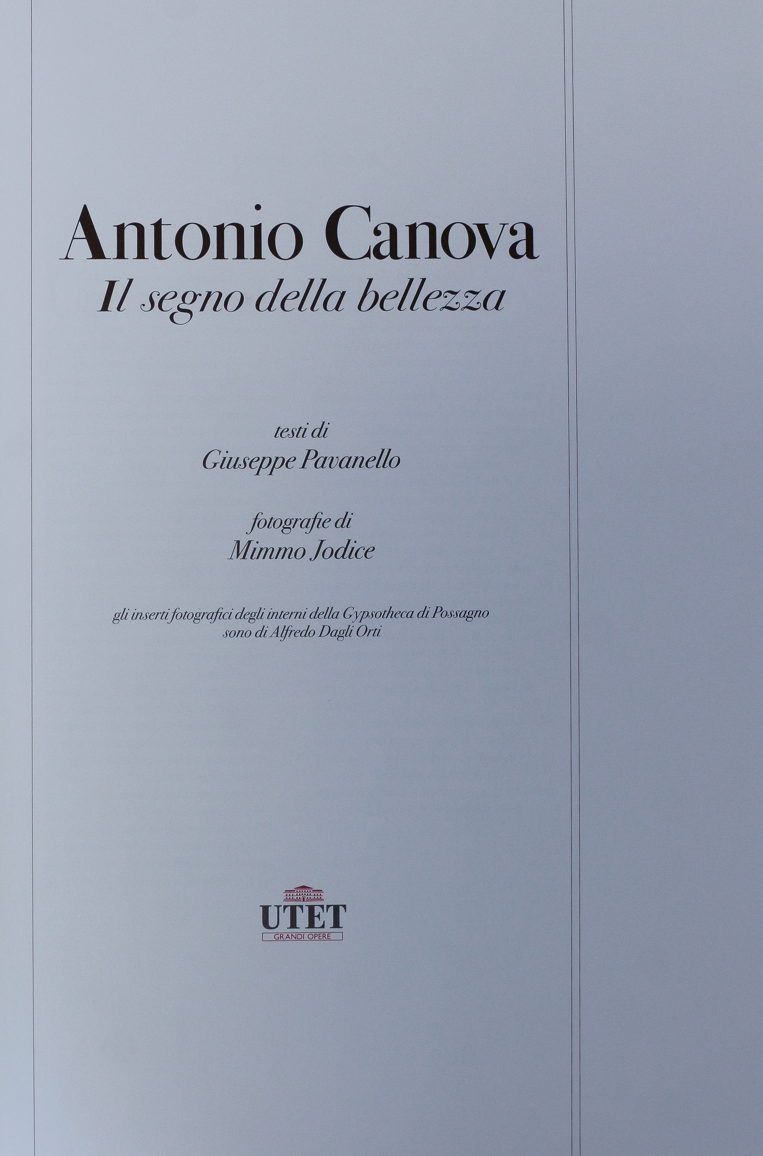 Pavanello, Giuseppe / Jodice, Mimmo. Antonio Canova : il segno della bellezza. Testi di Giuseppe ...