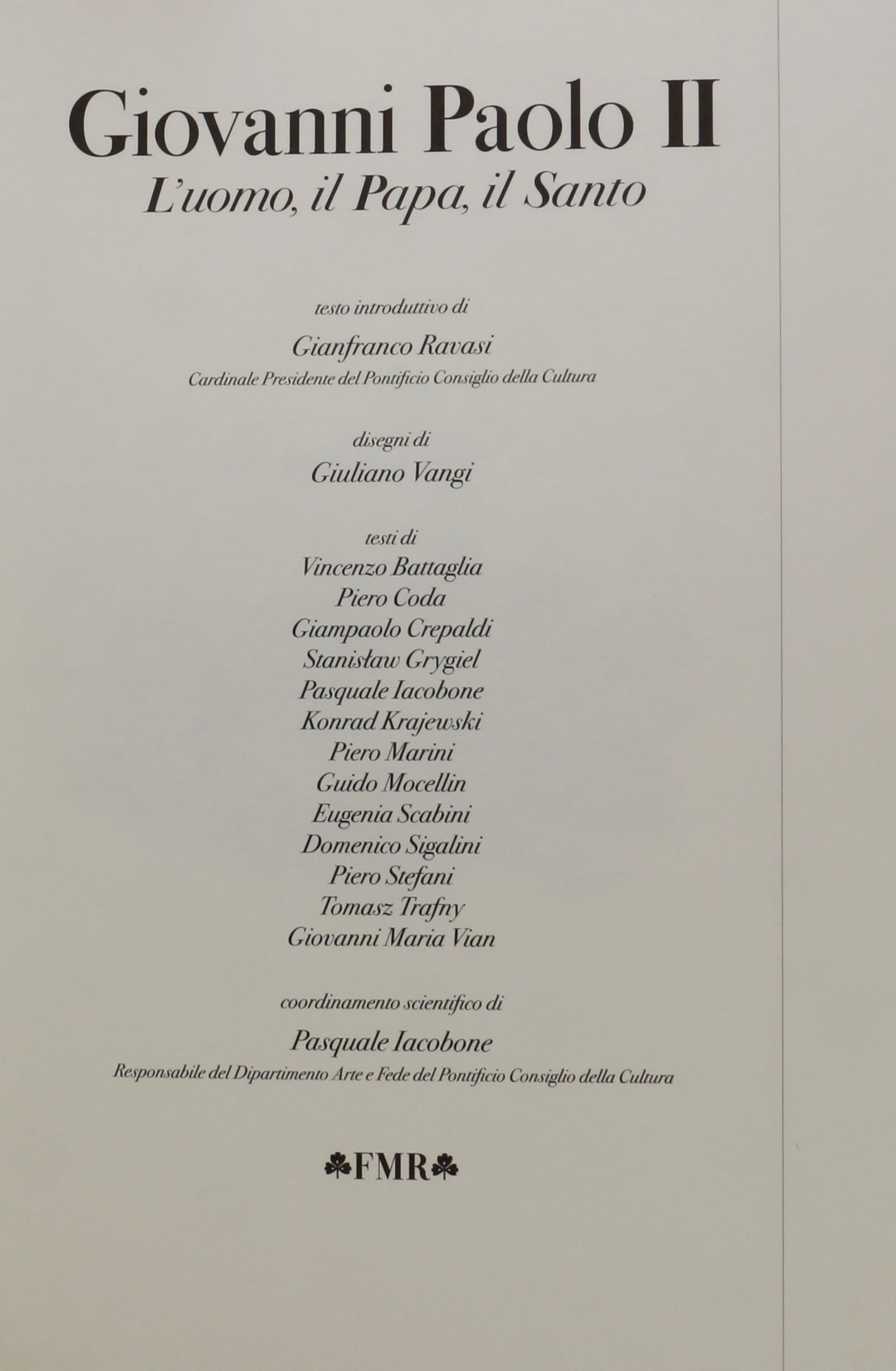 Giovanni Paolo II : l'uomo, il Papa, il Santo. Pubblicato in occasione della Canonizzazione; test...
