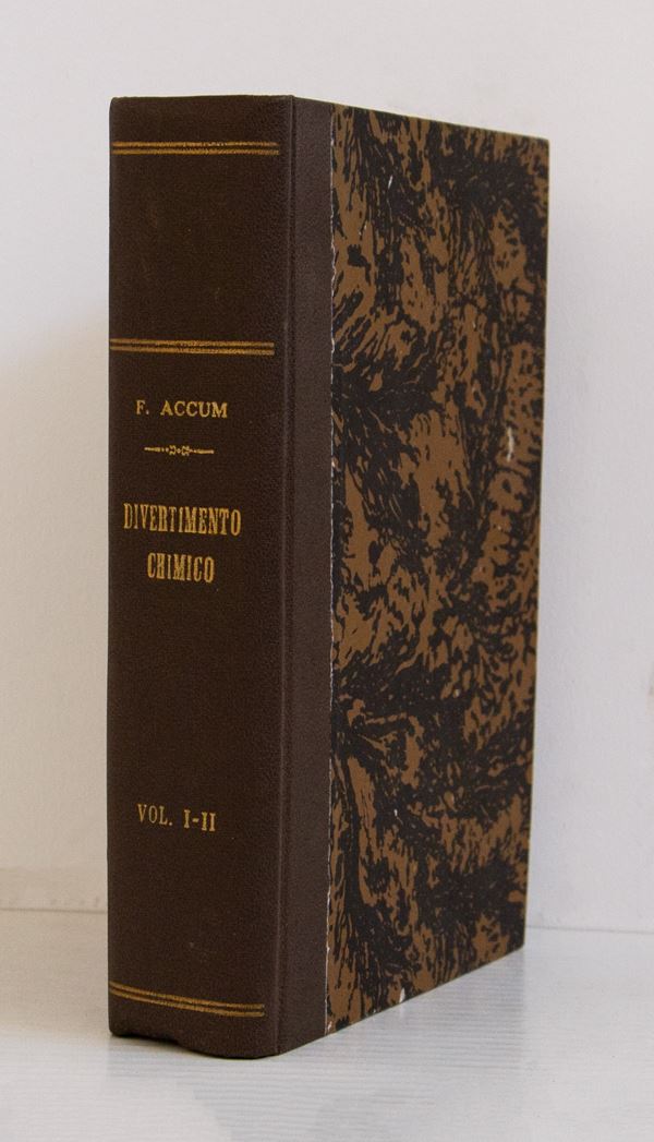 Accum, Friedrich Christian. Divertimento Chimico contenente una serie di sperienze curiose ed istruttive di chimica...